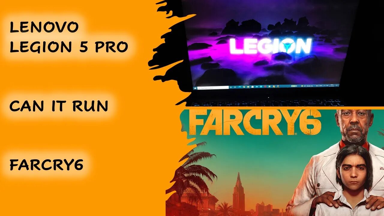 Can Lenovo Legion Pro 5 run Far Cry 6 game?