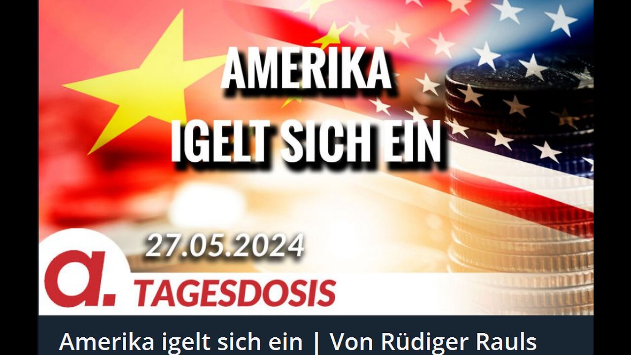 May 27, 2024..🇪🇺👉APOLUT-TAGESDOSIS👈🇪🇺..🥇..🇩🇪🇦🇹🇨🇭🇪🇺 ..☝️🧠.. Amerika igelt sich ein ｜ Von Rüdiger Rauls