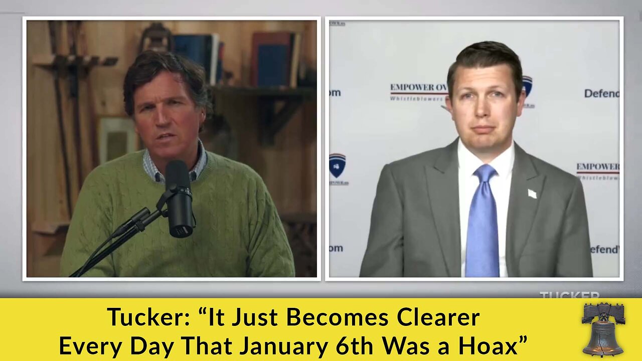 Tucker: “It Just Becomes Clearer Every Day That January 6th Was a Hoax”