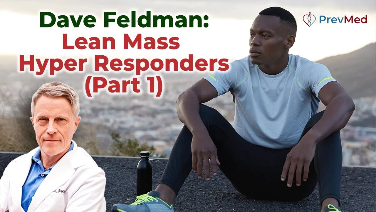 Dave Feldman - Lean Mass Hyper Responders, (Part 1/3)