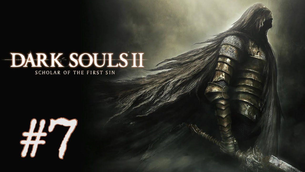 Dark Souls 2: Scholar of the First Sin - episode 7