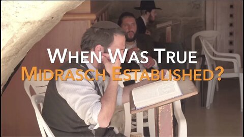 When Was True Midrash Established? - Jacob Prasch