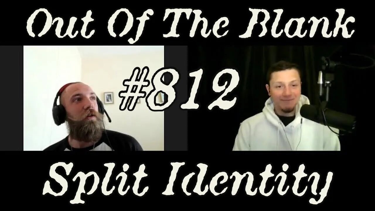 Out Of The Blank #812 - Split Identity (Harrison Cairns)