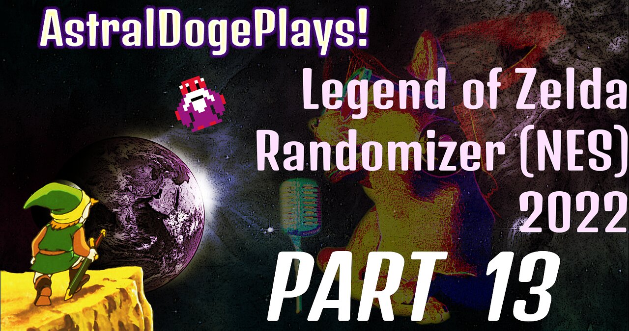 Zelda Randomizer (NES) - Part 13 - AstralDogePlays!