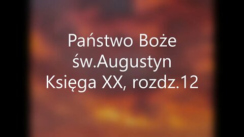 Państwo Boże -św.Augustyn Księga XX, rozdz.12