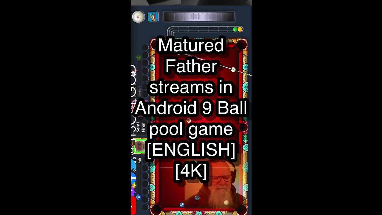 Matured Father streams in Android 9 Ball pool game [ENGLISH] [4K] 🎱🎱🎱 8 Ball Pool 🎱🎱🎱