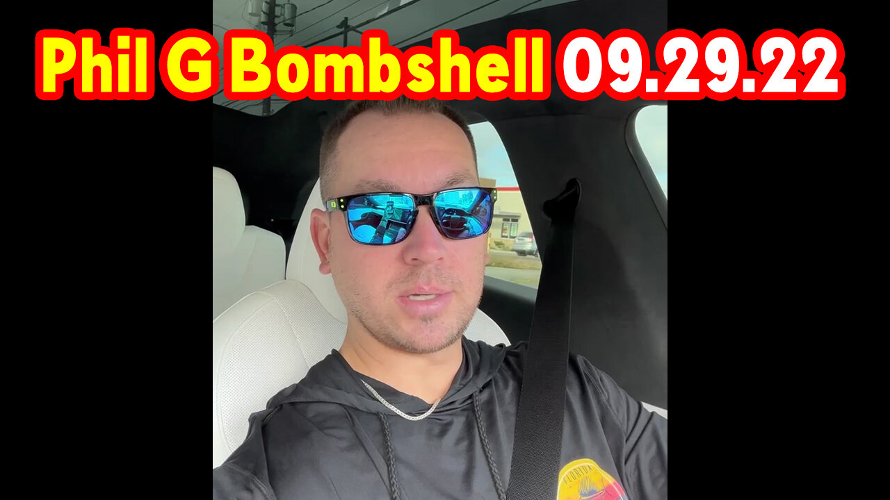 Phil G Bombshell 09.29.22!.