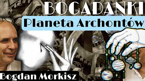 Bogadanki - Planeta Archontów