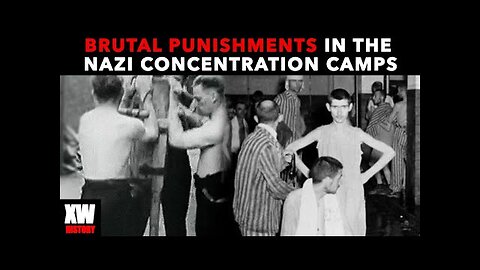 What were the BRUTAL punishments in the Nazi concentration camps like