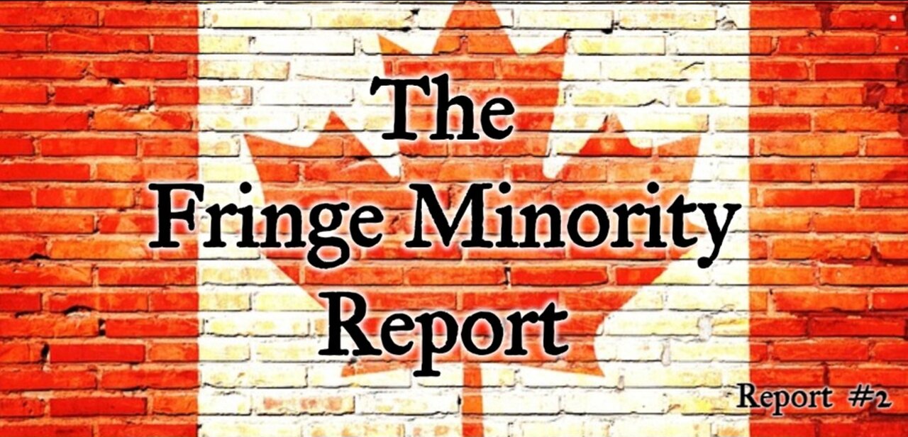 The Fringe Minority Report #2 National Citizens Inquiry Nova Scotia