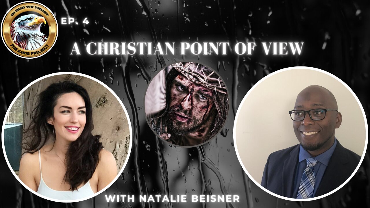 Ep. 4 – A Christian Point of View w/Natalie Beisner