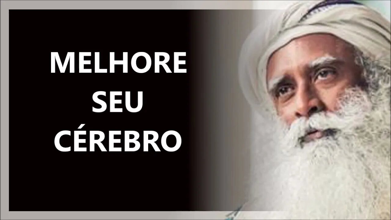 COMO MELHORAR O RACIOCÍNIO, SADHGURU DUBLADO 2022