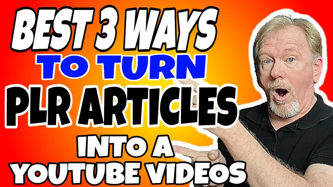 Best 3 Ways To Turn PLR Articles Into A YouTube Video