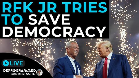 RFK Jr Tries to Save Democracy - LIVE Deprogrammed with Keri Smith