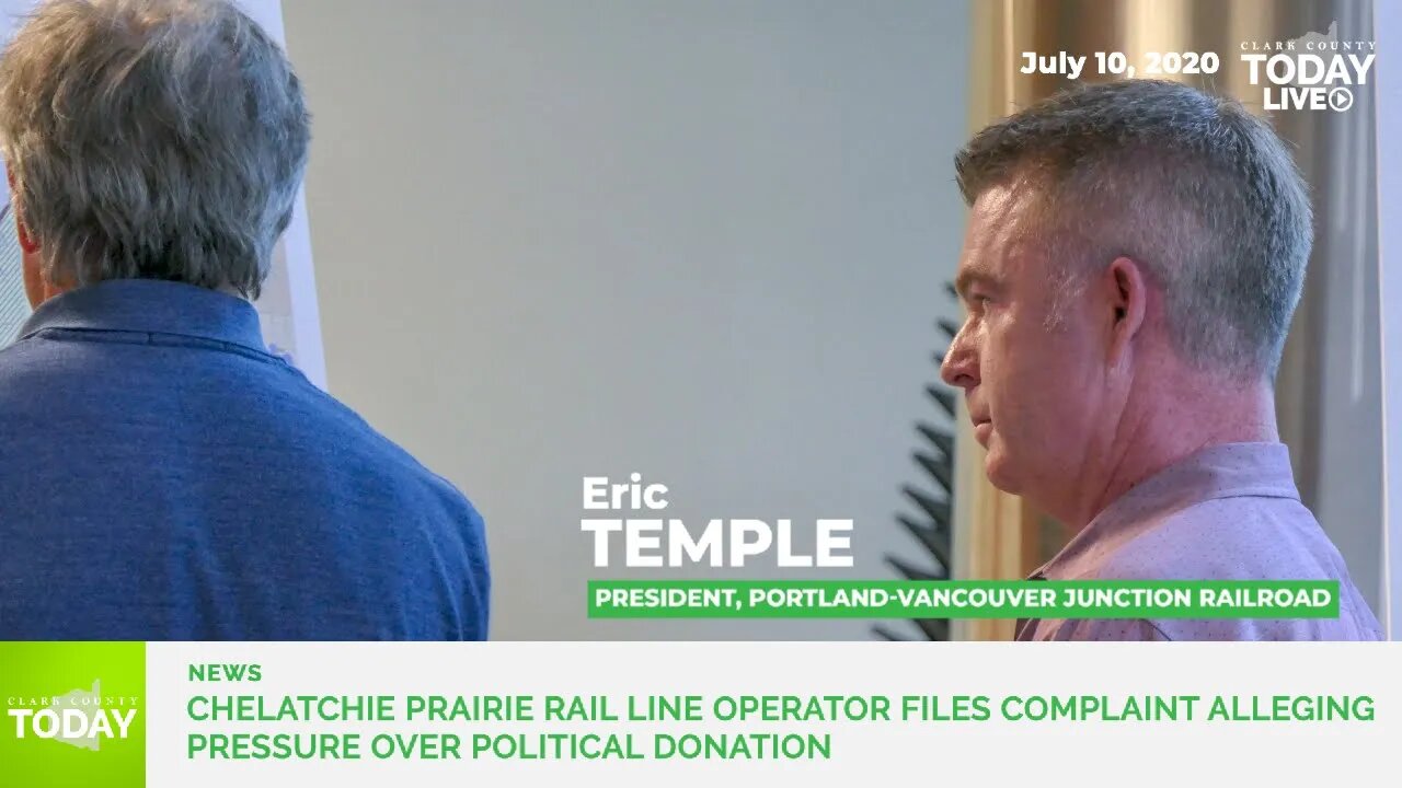 Chelatchie Prairie Rail Line operator files complaint alleging pressure over political donation