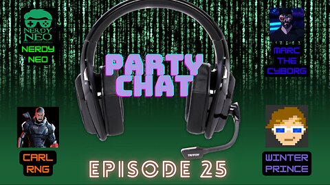 Party Chat ep 25 with Winter Prince & Carl of RNG