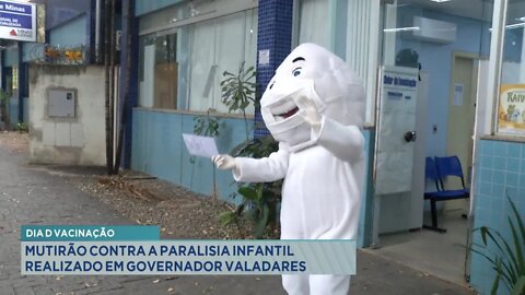 Dia D Vacinação: Mutirão contra a Paralisia Infantil realizado em Gov. Valadares.