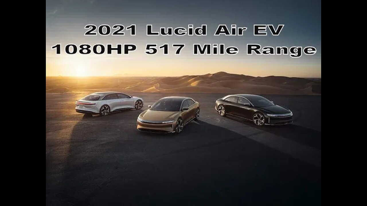 2021 Lucid Air EV 1080HP 517 Mile Range Global Reveal Highlights