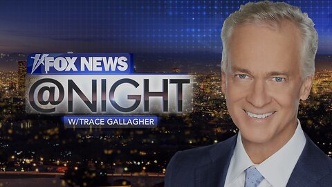 FOX NEWS @ NIGHT with Trace Gallagher (Full Episode) November 18, 2024