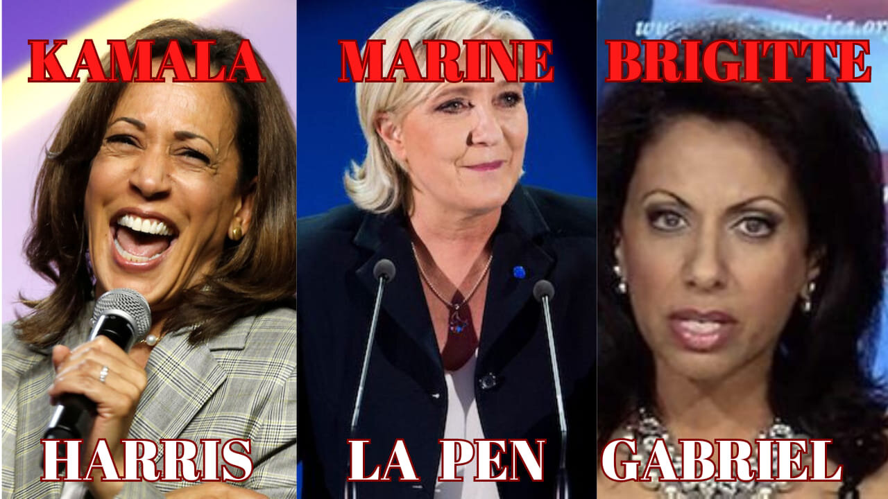 Ep 96 • KAMALA HARRIS • MARINE LA PEN • BRIGITTE GABRIEL •