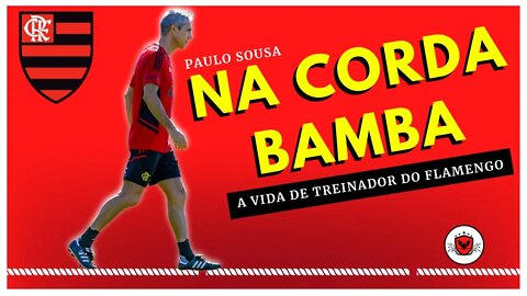 Treinador Paulo Sousa vive o seu pior momento desde a sua chegada ao Flamengo