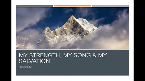 My Strength, My Song & My Salvation — Isaiah 12