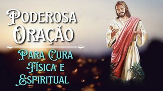 Poderosa Oração Para Cura Física e Espiritual