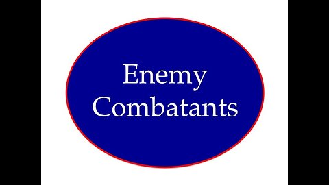 Enemy Combatants