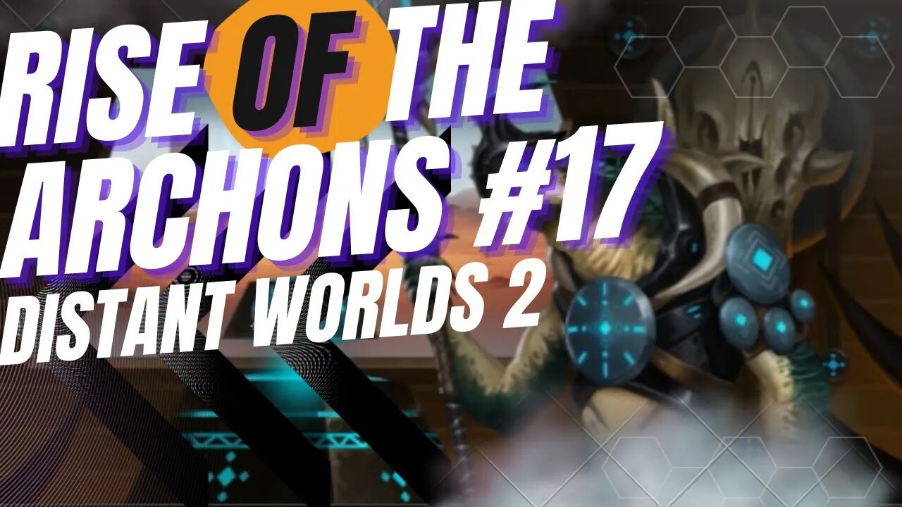 HIVE SHIPS | Distant Worlds 2 Rise of the Archons ep#17