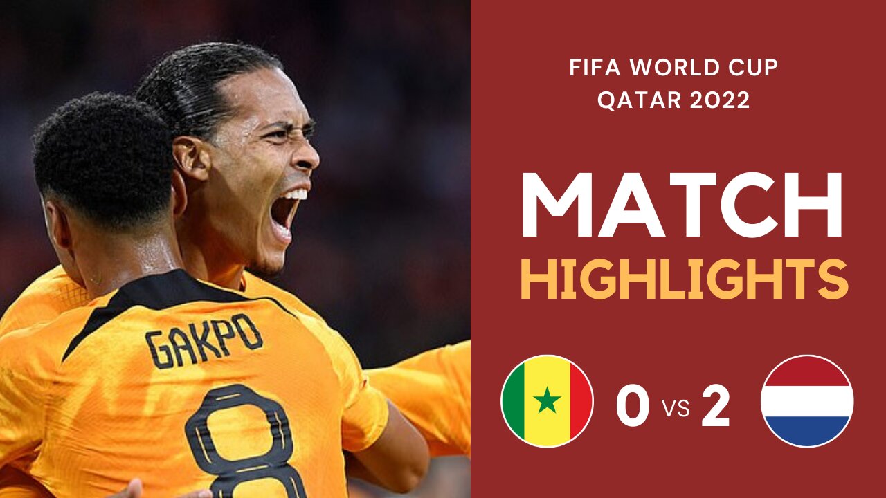 Match Highlights - Senegal 0 vs 2 Netherlands - FIFA World Cup Qatar 2022 | Famous Football