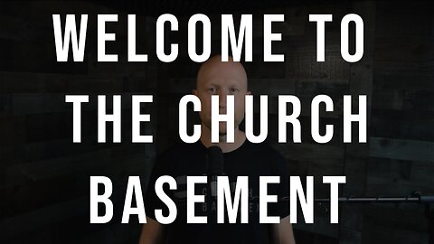 Welcome to the Church Basement