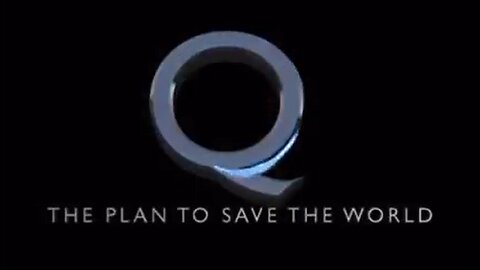 What Q is REALLY about - The Plan to SAVE THE WORLD