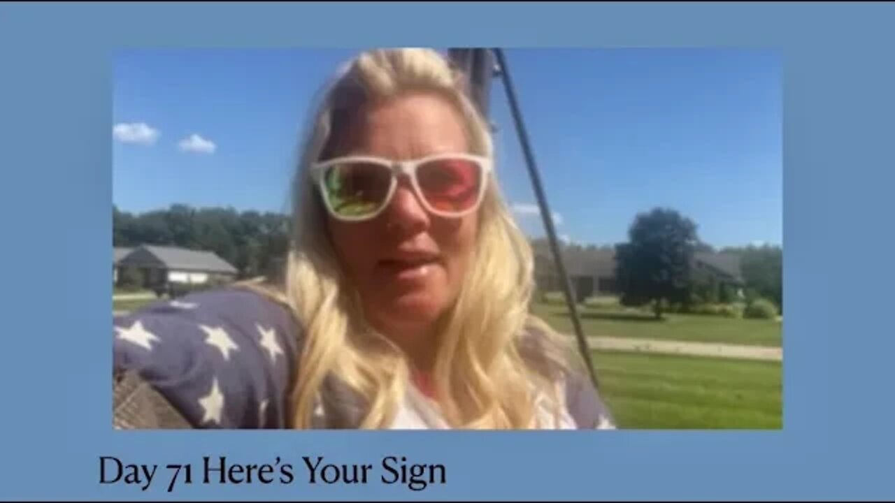 Day 71 Here’s Your Sign