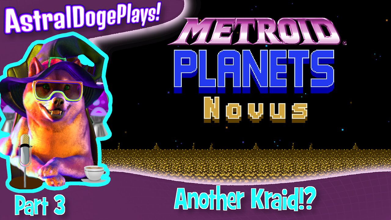 Metroid Planets - Novus ~ Part 3: Another Kraid!?