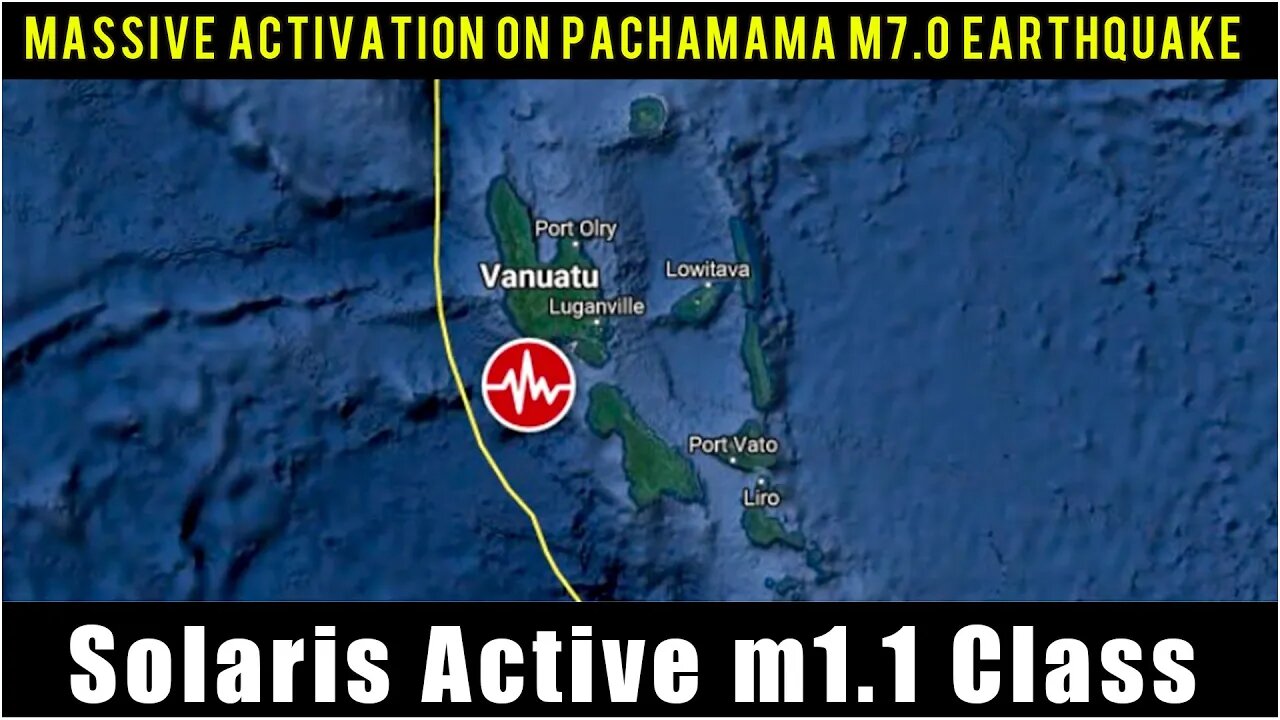 Massive Activation on Pachamama m7.0 Earthquake 144KM "Ring of Fire" Solaris Active m1.1 Class