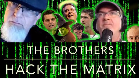 Matt Gaetz, Daniel Jones, Wicked, Gladiator 2, RIP Chuck Woolery, The Brothers Hack the Matrix #88