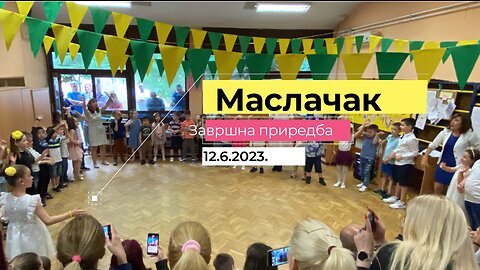 Вртић „Маслачак“, завршна приредба 12. јун 2023. године