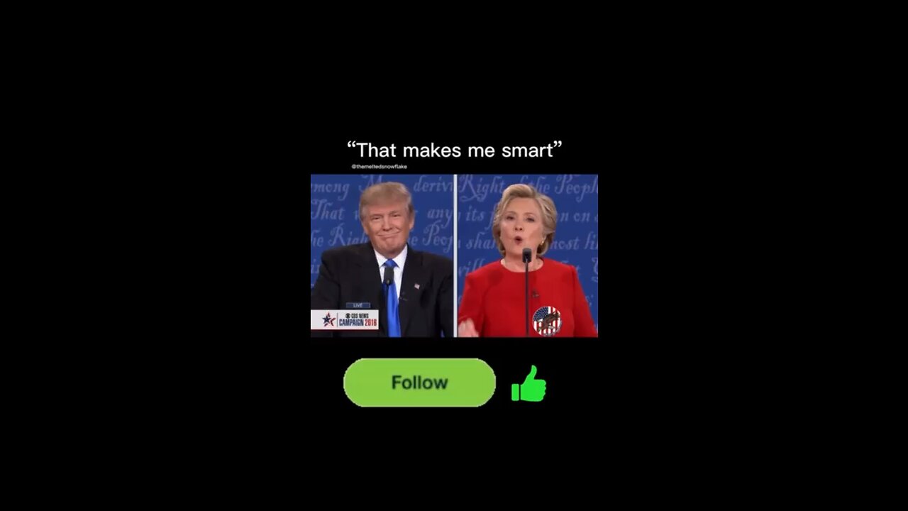 “That makes me smart” Donald Trump