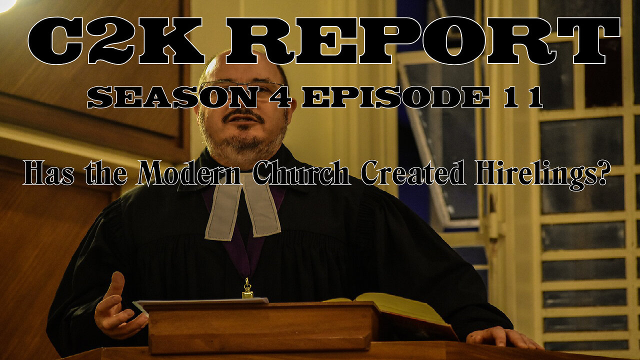 C2K Report S4 E011: Has the Modern Church created a Hireling Spirit?