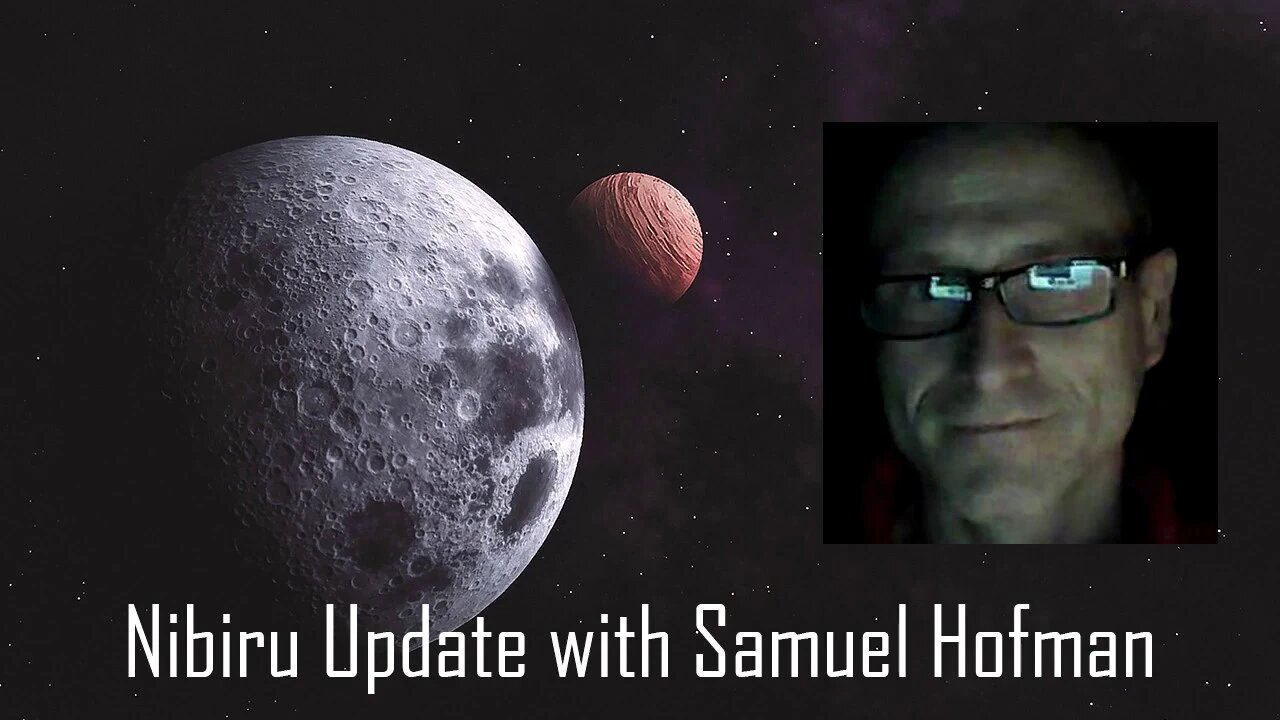 Nibiru Update 2020 with Samuel Hofman