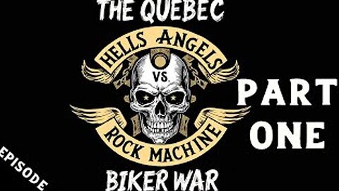 Outlaws & Gunslingers | Ep. 188 | Hells Angels | Quebec Biker War | Part One