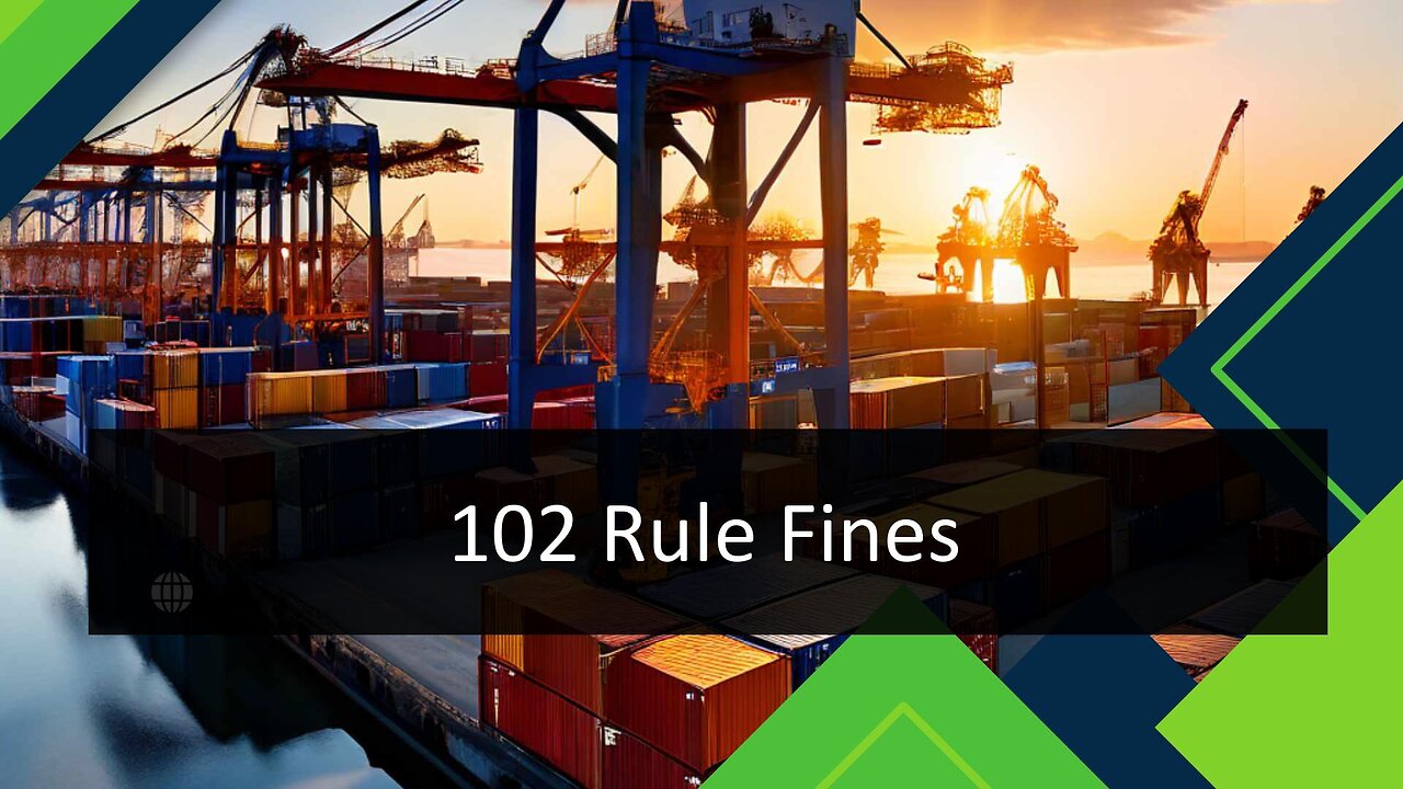 Avoid ISF Penalties: How Non-Compliance with the 102 Rule Can Cost you Thousands