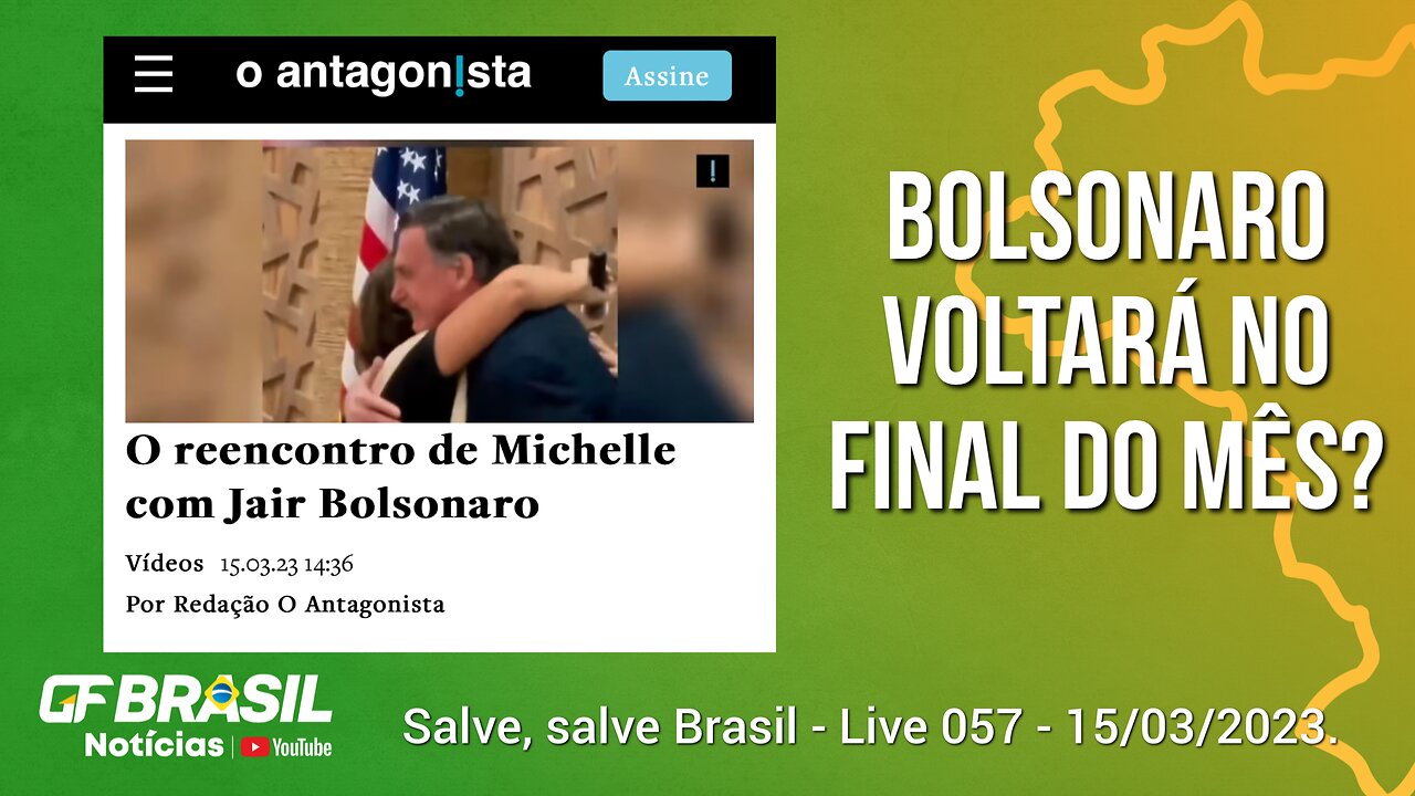 GF BRASIL Notícias - Atualizações das 21h - quarta-feira patriótica - Live 057 - 15/03/2023!