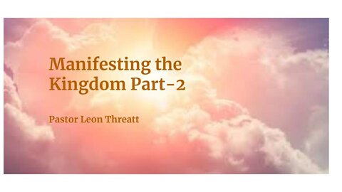Manifesting the Kingdom Part 2