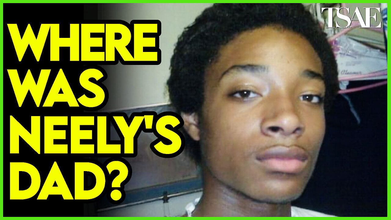 INSTEAD OF BLAMING THE WHITE MAN: WHERE WAS JORDAN NEELY'S DAD?