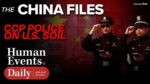 EPISODE 468: CHINA FILES - CCP POLICE ON US SOIL