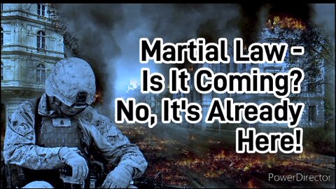 Martial Law Isn't coming, it's here!