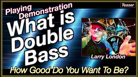 Larry London: What is Double Bass? - Playing Demonstration