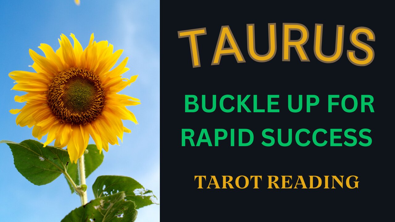 TAURUS ~ BUCKLE UP FOR RAPID SUCCESS ~ #TAROT #READING