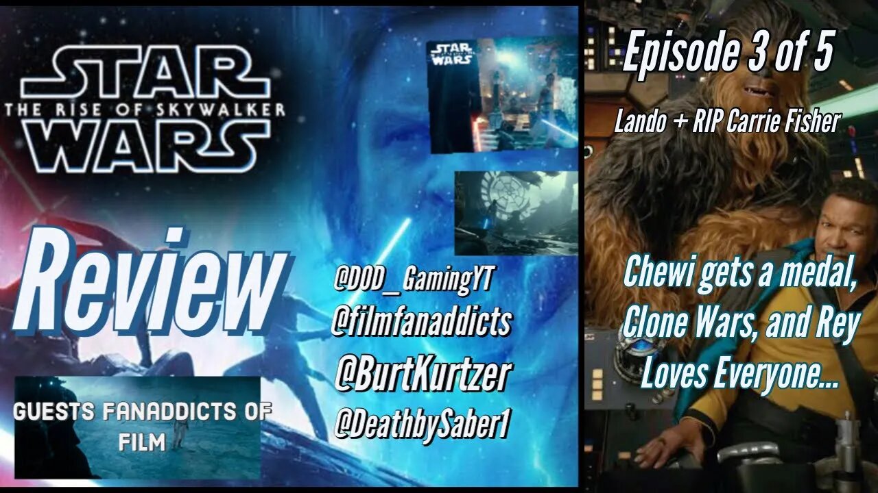 StarWars Rise Of Skywalker Review Ep 3 of 5 (Lando, Chewi, and more)